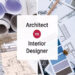Architects vs. Interior Designers: Key Roles Explained